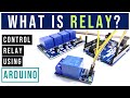 What is Relay? | How to control Relay using Arduino