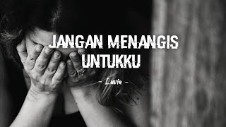 Download lagu Luvia - Jangan Menangis Untukku (Cover) mp3