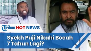 Download lagu Nama Syekh Puji Heboh Lagi, Disebut Sudah Nikahi Anak Berusia 7 Tahun Pada 2016 Lalu mp3