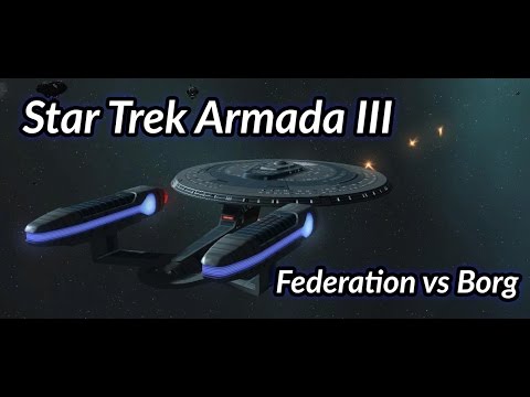 Star Trek Armada III - Federation vs Borg