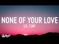 1 HOUR Lil Tjay None Of Your Love Lyrics