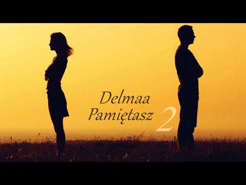 Delmaa _ Pamiętasz 2