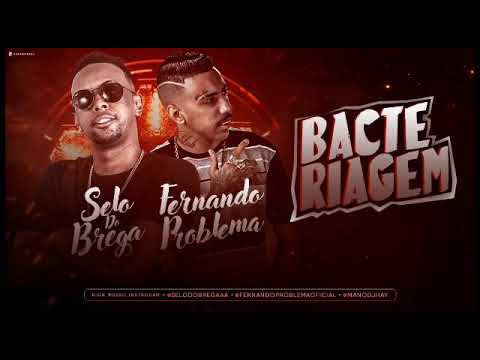 SELO DO BREGA E FERNANDO PROBLEMA -BACTERIAGEM