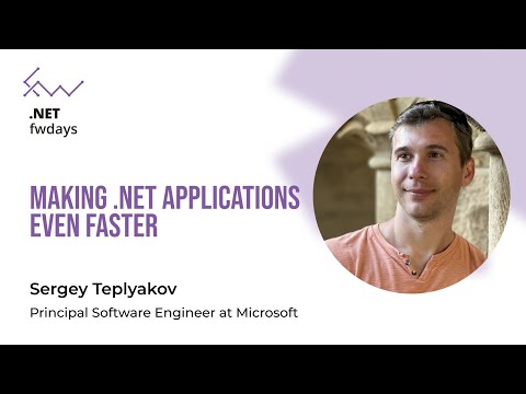 Making .NET Applications even faster - Sergey Teplyakov