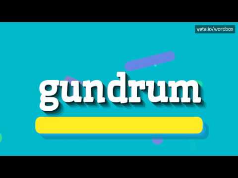 GUNDRUM - HOW TO PRONOUNCE IT!?