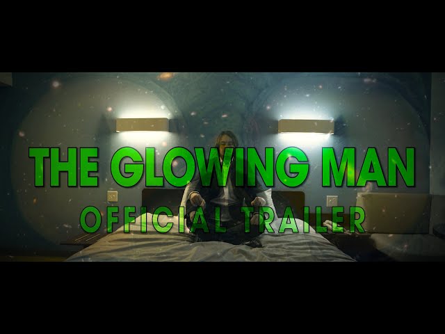 The Glowing Man | Official Trailer
