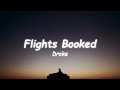 Flights Booked - Drake 🎧Lyrics