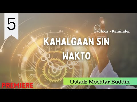"Kahalgaan Sin Wakto" - Sheikh Mohctar Buddin