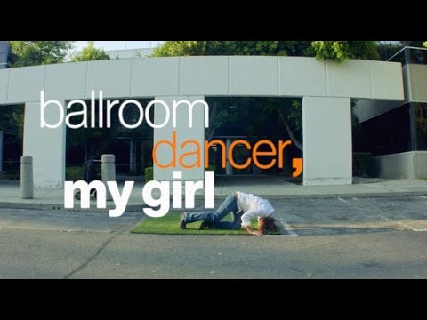 Video thumbnail for Ballroom Dancer, My Girl