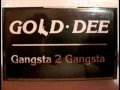 Gold Dee - Gangsta 2 Gangsta 