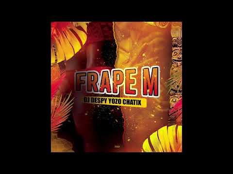 Dj Despy Ft Yozo & Chatix - FRAPE M (SOCA 2024)