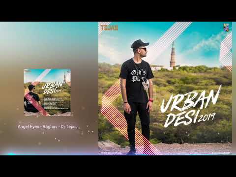 Angel Eyes  Raghav Remix  Dj Tejas