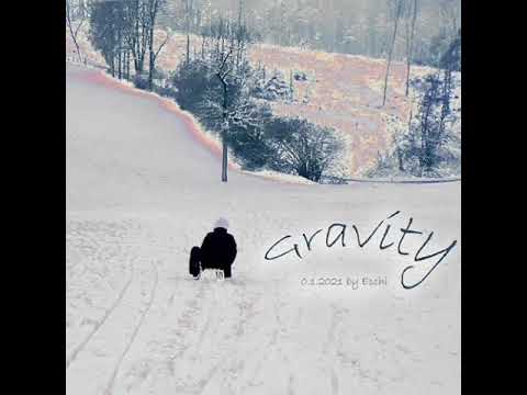 Gravity - Eschi
