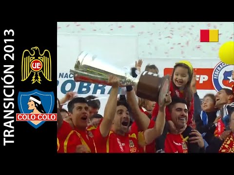 Unión Española 1-0 Colo Colo - Transición 2013 - Resumen (Campeón 2013)