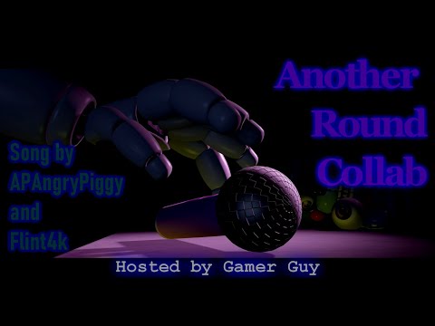 [FNAF/SFM] Another Round Full Collab | Song by @APAngryPiggy and @Flint 4K