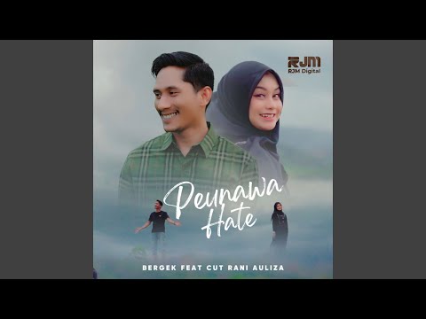 Peunawa Hate (feat. Cut Rani Auliza)