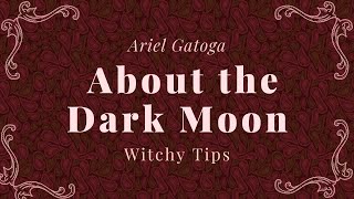 ダークムーンについて - 魔女のヒント - アリエル・ガトガによるダークムーンマジック