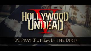 Hollywood Undead - Pray (Put &#39;Em In the Dirt) [w/Lyrics]