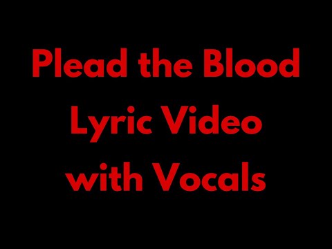 Plead the Blood Lyric Video w/Vocals - Chris Davenport, Brandon Lake, Cody Carnes - Plead The Blood
