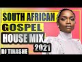 South african Gospel House Mix 2021 By Dj Tinashe