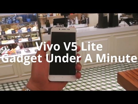 Vivo V5 Lite - Gadget Under A Minute