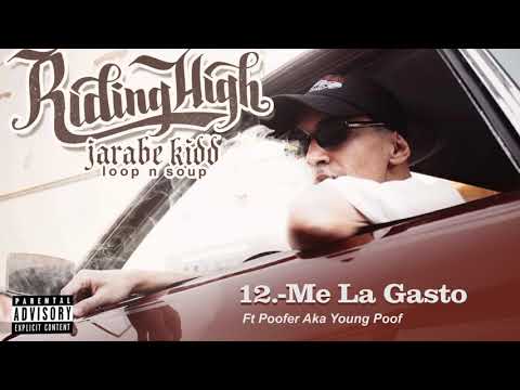 12.- Jarabe Kidd - Me La Gasto Ft. Poofer (Prod. Jamgle)