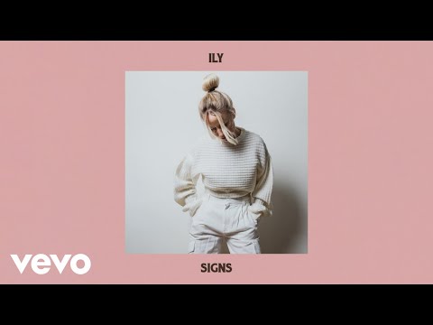 ILY - Signs (Official Audio)