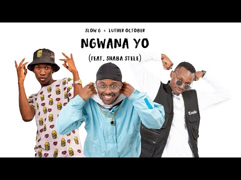 Slow G x Luther October  - Ngwana Yo (feat.  Shaba Stele) [Lyric Video]