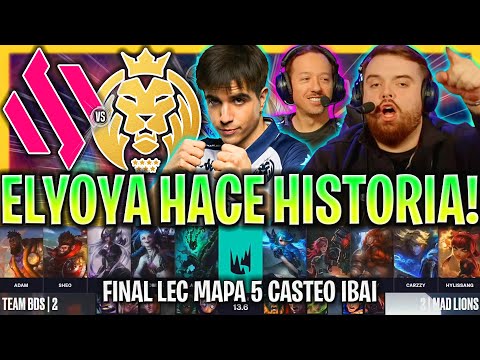 IBAI CASTEA LA MEJOR PARTIDA DE LA HISTORIA DE ELYOYA! | BDS vs MAD GAME 5 RESUMEN FINAL LEC ESPAÑOL
