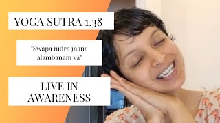 Yoga sutra 1.38: Swapna nidrā jñāna ālambanam vā