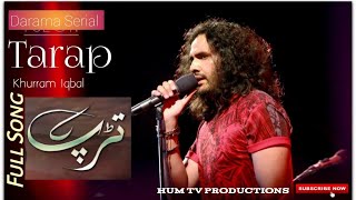 Tarap  Full OST  HUM TV  Khurram Iqbal