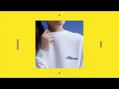 Everydayz & Phazz - Almeria