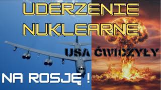 Amerykańskie Bombowce Strategiczne Ćwiczyły Atak Nuklearny na Rosję z Dwóch Kierunków. Film PL.