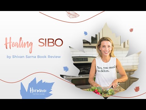 Healing SIBO by Shivan Sarna Book Review