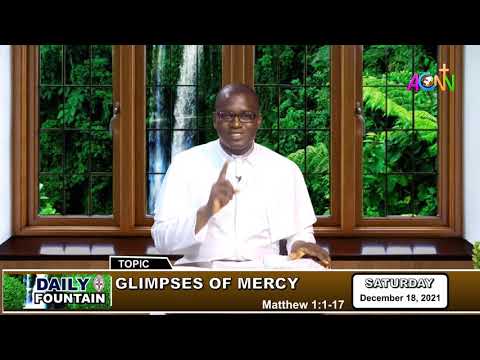 THE DAILY FOUNTAIN DEVOTIONAL OF DECEMBER 18, 2021 - THE VEN. BARR. FESTUS OPARA Ph.D