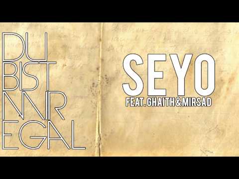 Seyo - Du Bist Mir Egal (feat. Ghaith & Mirsad)