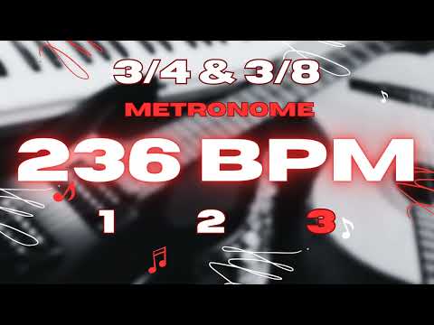 236 BPM - 3/4 & 3/8 Metronome