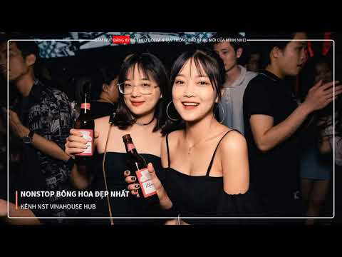 Nonstop Vinahouse 2020 - Bông Hoa Đẹp Nhất ft Khác Biệt To Lớn - Kênh Nonstop Vinahouse Hub