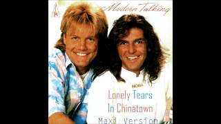 Modern Talking - Lonely Tears In Chinatown Maxi Version