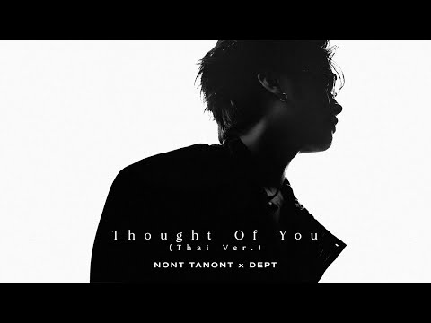 NONT TANONT X Dept - Thought of You (Thai Ver.) [Official MV]