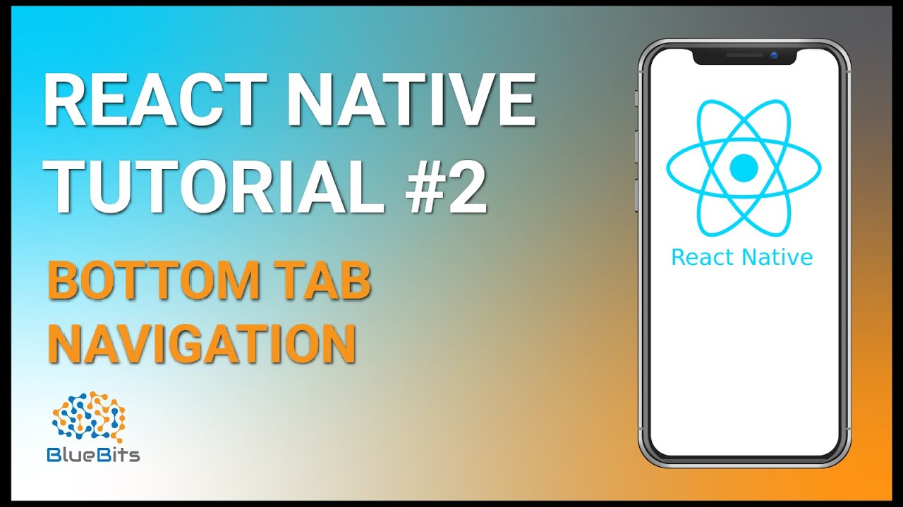 React Native Tutorial #2: Bottom Tab Navigation