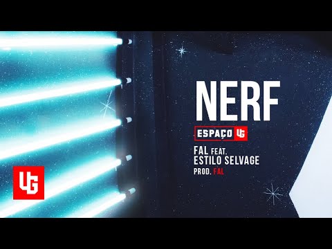 FAL feat. EstiloSelvage - Nerf | #espaçoUG