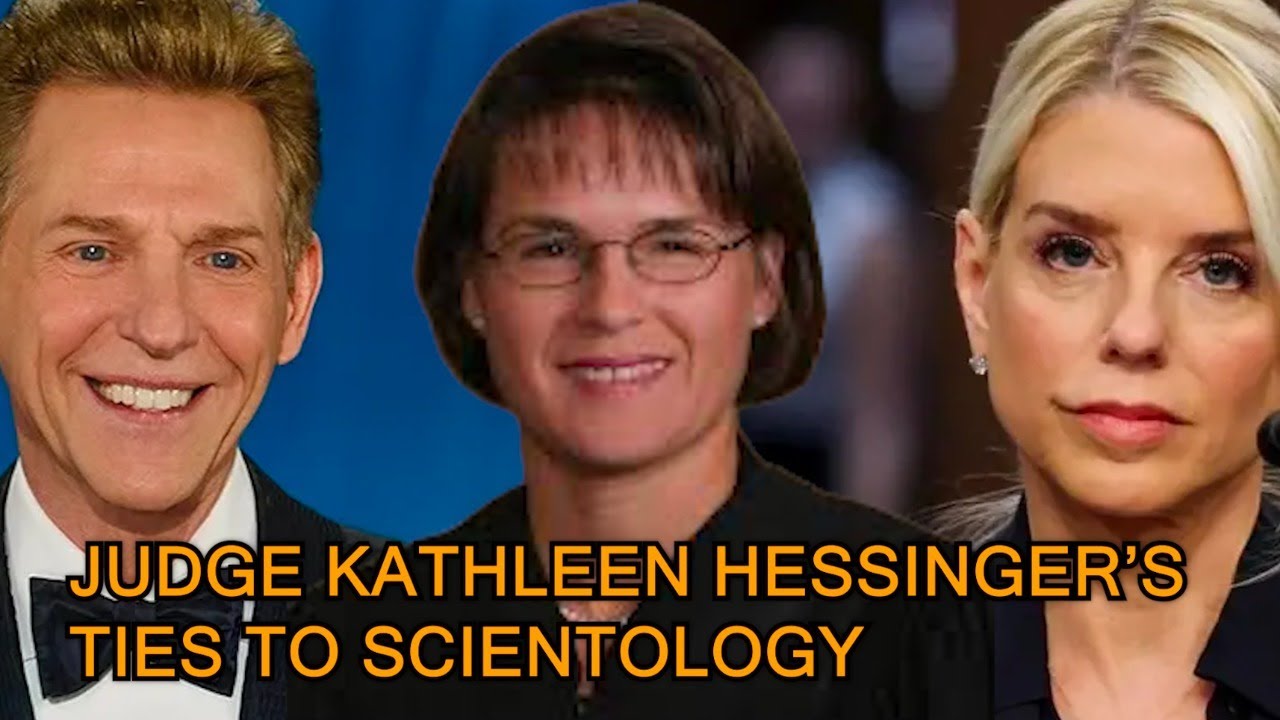 Corrupt Judge has ties to Scientology | KATHLEEN HESSINGER