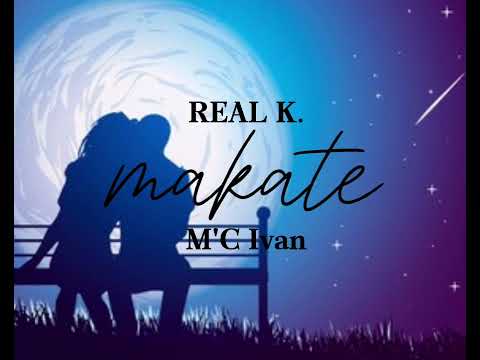 MAKATE- REAL K. feat MC IVAN