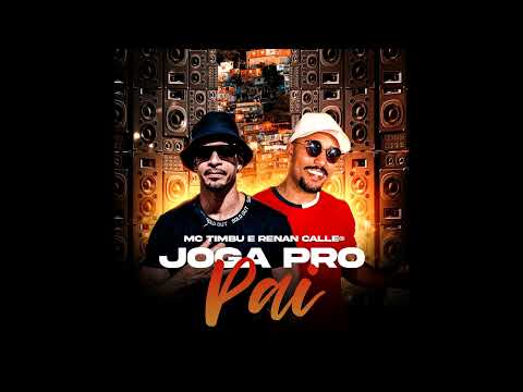 Joga Pro Pai - MC Timbu
