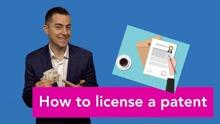 How to License a Patent ☝️(+Plus How to Make $$$ Money in the Patent World)