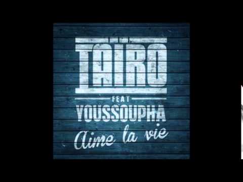 Tairo Feat Youssoupha Aime la Vie