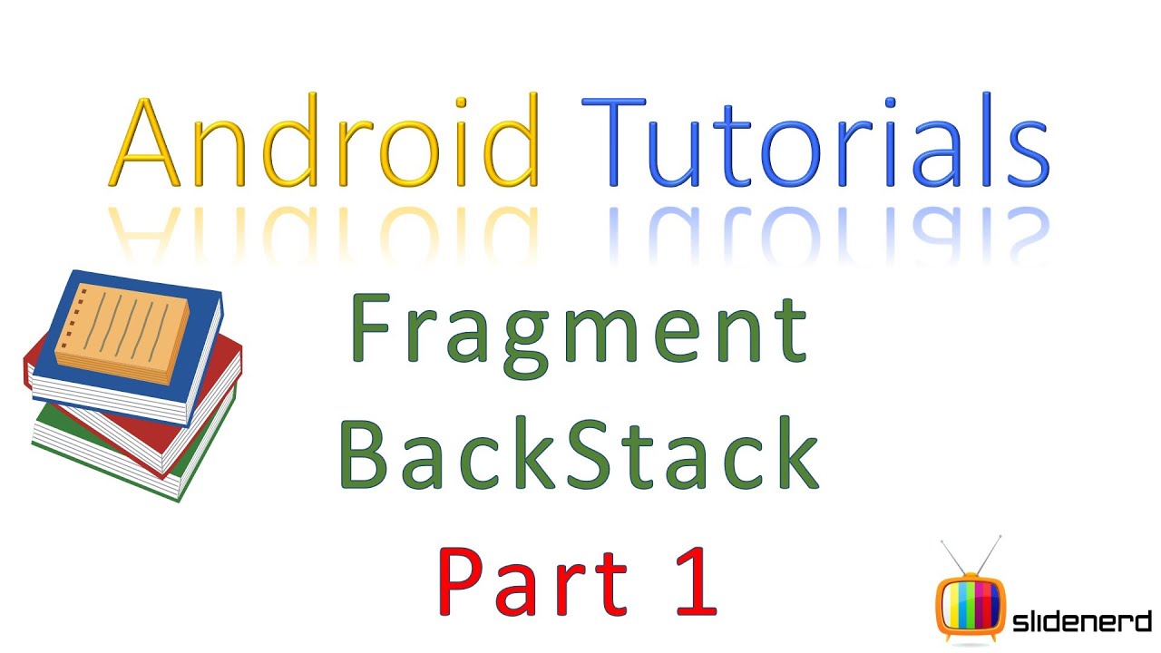128 Android FragmentManager and Backstack Part 1 |