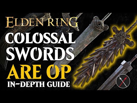 Colossal Swords are the Best Weapon in Elden Ring - Elden Ring All Colossal Swords Breakdown