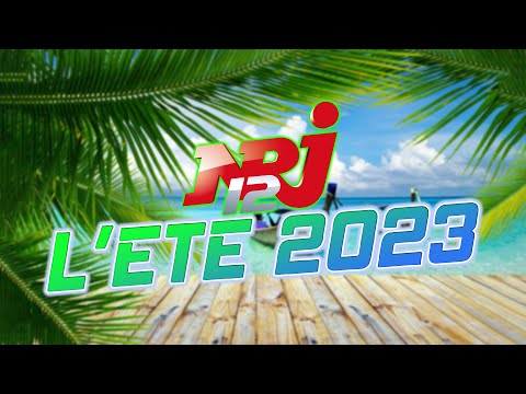 NRJ 12 L'Ete 2023 - THE BEST MUSIC NRJ HIT 2023